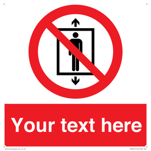 Custom prohibition Do not use this lift for people